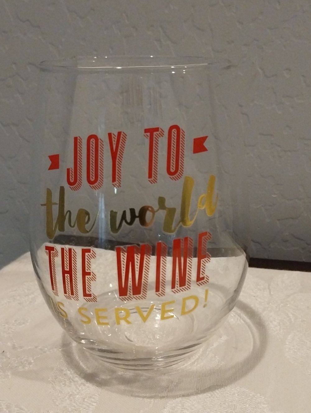 Joy to the World The Wine Served Stemless Wine Glass - Red & Gold